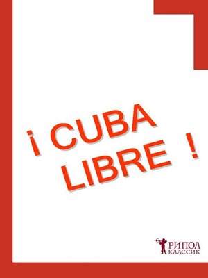 cover image of CUBA LIBRE!
